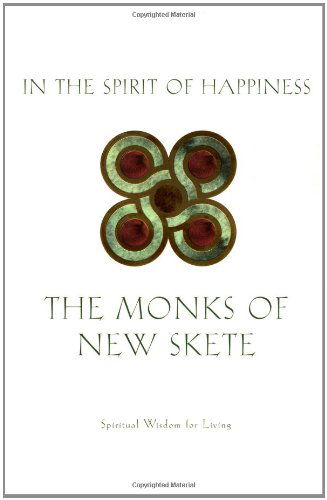 Cover for Monks of New Skete · In the Spirit of Happiness: Spiritual Wisdom for Living (Paperback Book) (2001)