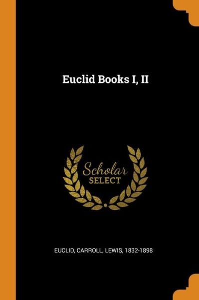 Cover for Euclid · Euclid Books I, II (Paperback Book) (2018)