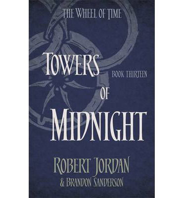 Cover for Robert Jordan · THE WHEEL OF TIME: Towers of Midnight (Paperback Book) (2014)