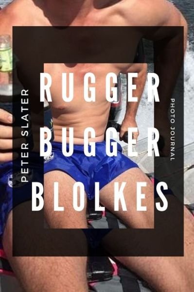 Cover for Peter Slater · Rugger Bugger Blokes (Taschenbuch) (2019)