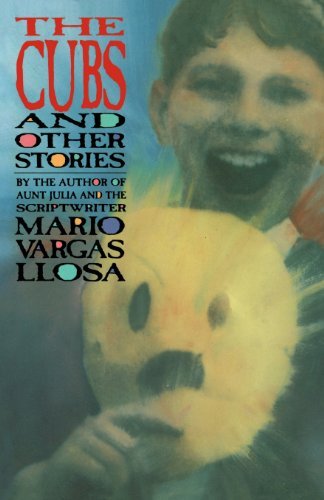The Cubs and Other Stories - Mario Vargas Llosa - Livros - Farrar, Straus and Giroux - 9780374521943 - 1 de novembro de 1989