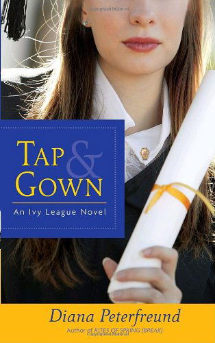 Cover for Diana Peterfreund · Tap &amp; Gown (Ivy League) (Paperback Book) (2009)