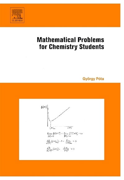 Mathematical Problems for Chemistry Students - Pota, Gyorgy (Institute of Physical Chemistry <br>University of Debrecen, Debrecen, Hungary) - Bücher - Elsevier Science & Technology - 9780444527943 - 27. Juli 2006