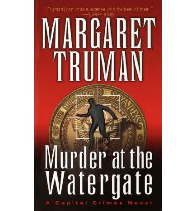 Cover for Margaret Truman · Murder at the Watergate (Capital Crime Mysteries) (Taschenbuch) (1999)