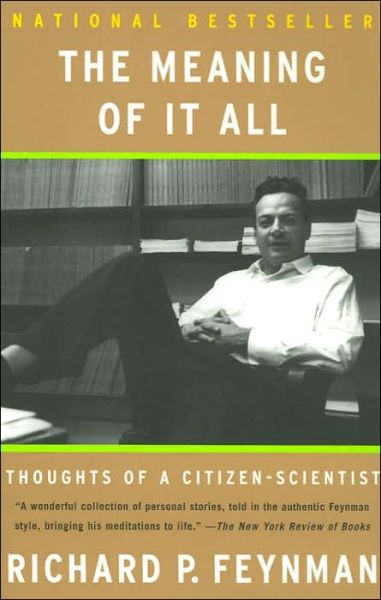 Cover for Richard Feynman · The Meaning of It All: Thoughts of a Citizen-Scientist (Paperback Book) (2005)