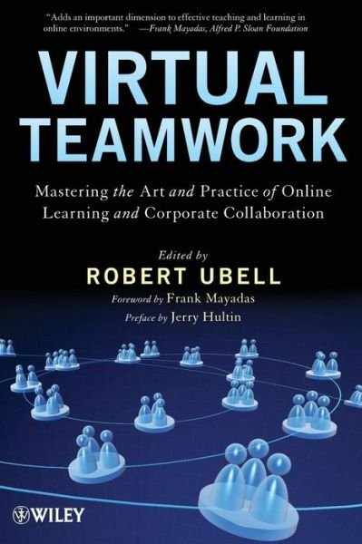 Cover for R Ubell · Virtual Teamwork: Mastering the Art and Practice of Online Learning and Corporate Collaboration (Paperback Book) (2010)