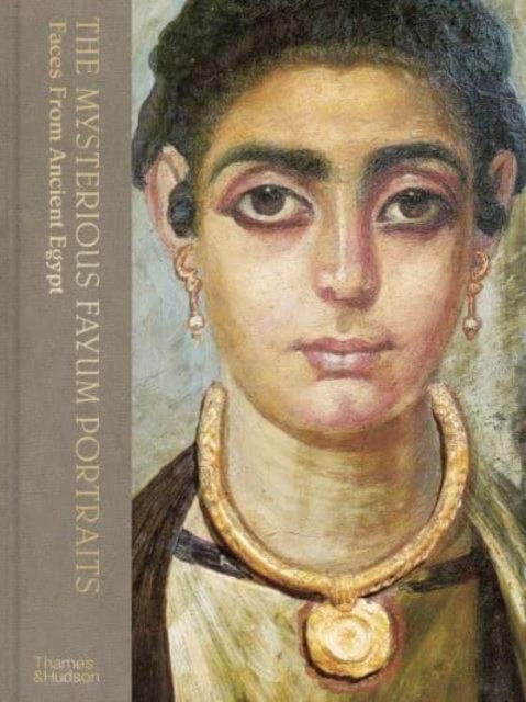 Cover for Euphrosyne Doxiadis · The Mysterious Fayum Portraits: Faces from Ancient Egypt (Hardcover bog) (2024)