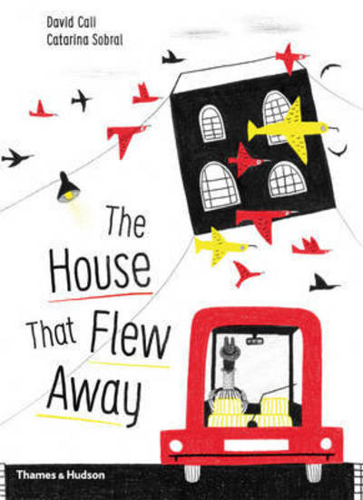 The House that Flew Away - Davide Cali - Books - Thames & Hudson Ltd - 9780500650943 - October 6, 2016