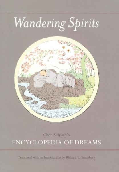 Cover for Richard E. Strassberg · Wandering Spirits: Chen Shiyuan’s Encyclopedia of Dreams (Hardcover Book) [Annotated edition] (2008)