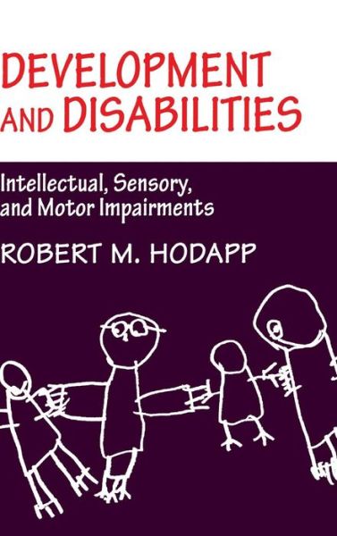 Cover for Hodapp, Robert M. (University of California, Los Angeles) · Development and Disabilities: Intellectual, Sensory and Motor Impairments (Hardcover Book) (1998)