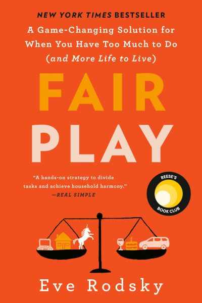 Cover for Eve Rodsky · Fair Play: A Game-Changing Solution for When You Have Too Much to Do (and More Life to Live) (Pocketbok) (2021)