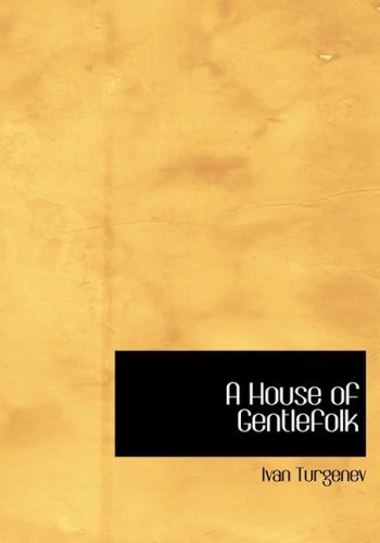Cover for Ivan Turgenev · A House of Gentlefolk (Gebundenes Buch) [Large Print, Large Type edition] (2008)