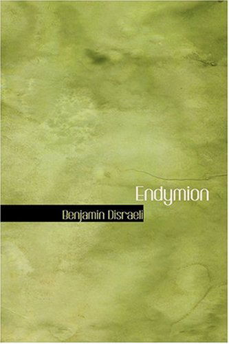 Cover for Benjamin Disraeli · Endymion (Hardcover Book) (2008)