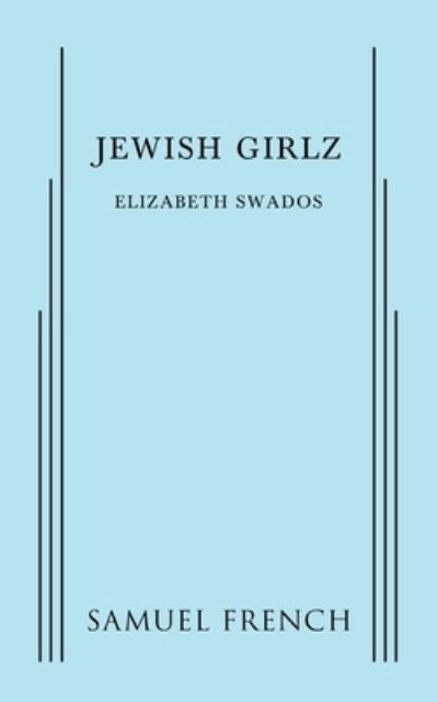 Cover for Elizabeth Swados · Jewish Girlz (Paperback Book) (2022)