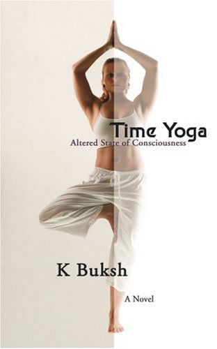 Cover for Karim Buksh · Time Yoga: Altered State of Consciousness (Paperback Book) (2006)