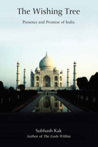 Cover for Subhash Kak · The Wishing Tree: Presence and Promise of India (Gebundenes Buch) (2008)