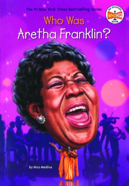 Cover for Nico Medina · Who Was Aretha Franklin? (Hardcover Book) (2018)