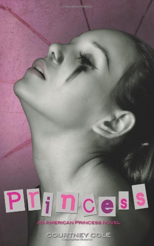 Cover for Courtney Cole · Princess: the American Princess Series (Volume 1) (Paperback Book) (2012)