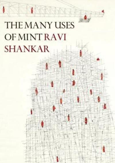 Cover for Ravi Shankar · The Many Uses of Mint : New and Selected Poems 1998-2018 (Paperback Book) (2018)