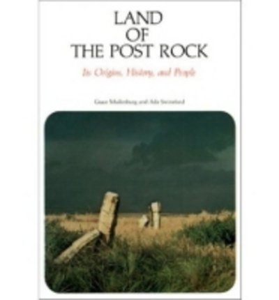 Land of the Post Rock - Grace Muilenburg - Books - University Press of Kansas - 9780700601943 - June 25, 1975