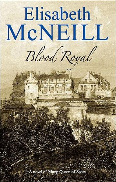 Cover for Elisabeth Mcneill · Blood Royal (Inbunden Bok) (2008)