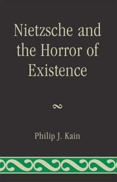 Cover for Philip J. Kain · Nietzsche and the Horror of Existence (Hardcover Book) (2009)