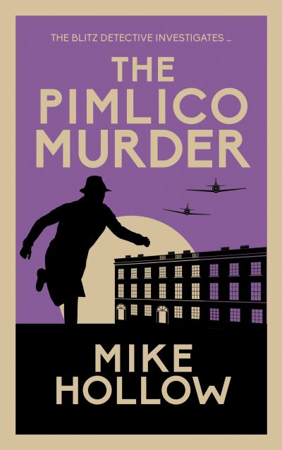 Cover for Mike Hollow · The Pimlico Murder: The compelling wartime murder mystery - Blitz Detective (Paperback Book) (2022)