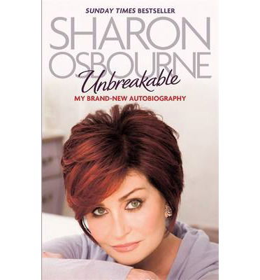 Cover for Sharon Osbourne · Unbreakable: My New Autobiography (Paperback Book) (2014)