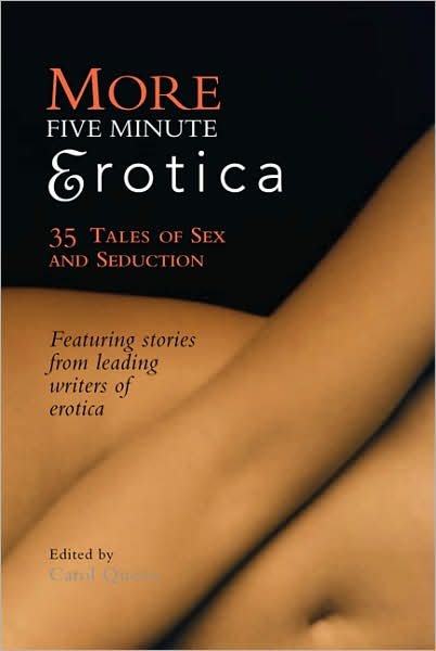 More Five Minute Erotica: 35 Tales of Sex and Seduction - Carol Queen - Books - Running Press,U.S. - 9780762429943 - December 25, 2007