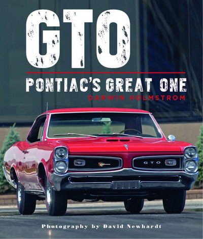 Cover for Darwin Holmstrom · GTO: Pontiac's Great One (Hardcover Book) (2019)