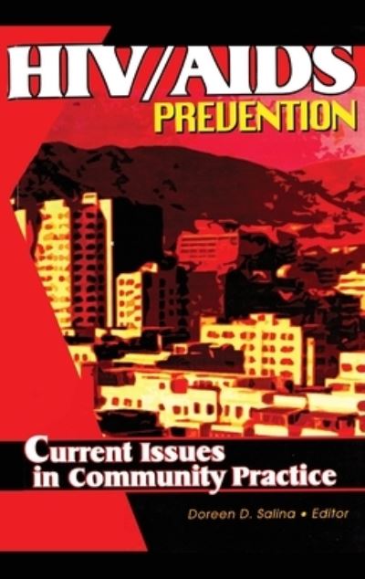 Cover for Doreen D. Salina · HIV / AIDS Prevention: Current Issues in Community Practice (Hardcover Book) (2000)