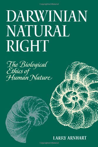 Cover for Larry Arnhart · Darwinian Natural Right: the Biological Ethics of Human Nature (Suny Series, Philosophy &amp; Biology) (Paperback Book) [First edition] (1998)