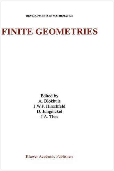 Aart Blokhuis · Finite Geometries: Proceedings of the Fourth Isle of Thorns Conference - Developments in Mathematics (Hardcover Book) [2001 edition] (2001)