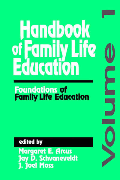 Cover for Margaret  E. Arcus · Handbook of Family Life Education: Foundations of Family Life Education (Hardcover Book) (1993)