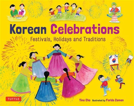 Cover for Tina Cho · Korean Celebrations: Festivals, Holidays and Traditions (Hardcover Book) (2019)