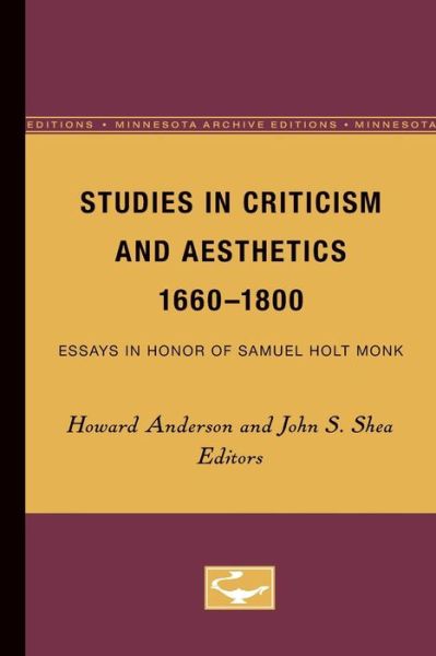 Studies in Criticism and Aesthetics, 1660-1800: Essays in Honor of Samuel Holt Monk - Howard Anderson - Bøger - University of Minnesota Press - 9780816656943 - 1967