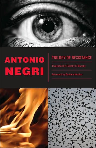 Cover for Antonio Negri · Trilogy of Resistance (Paperback Book) (2011)