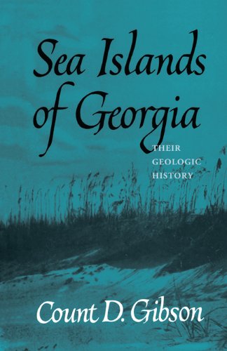 Cover for Count D. Gibson · Sea Islands of Georgia: Their Geologic History (Paperback Book) (2010)