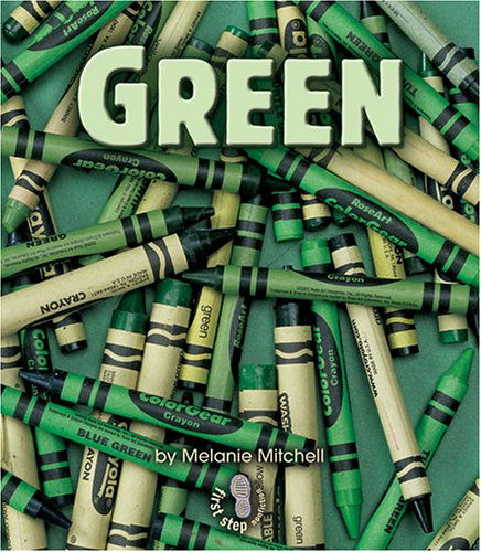 Cover for Melanie Mitchell · Green (First Step Nonfiction) (Paperback Book) (2004)