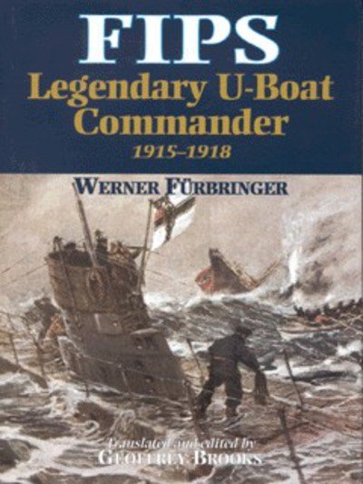 Cover for Geoffrey Brooks · Fips Legendary U-boat Commander (Gebundenes Buch) (1999)