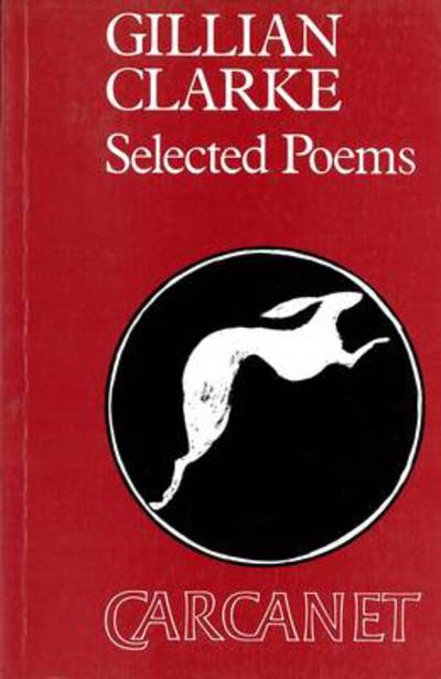 Cover for Gillian Clarke · Selected Poems (Paperback Book) (1985)