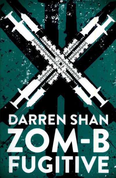 Cover for Darren Shan · ZOM-B Fugitive - ZOM-B (Pocketbok) (2017)