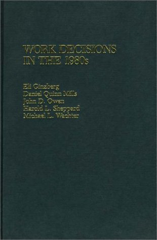 Cover for Eli Ginzberg · Work Decisions in the 1980s (Inbunden Bok) (1981)