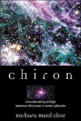 Cover for Barbara Hand Clow · Chiron: Rainbow Bridge Between the Inner and Outer Planets (Paperback Book) (2002)