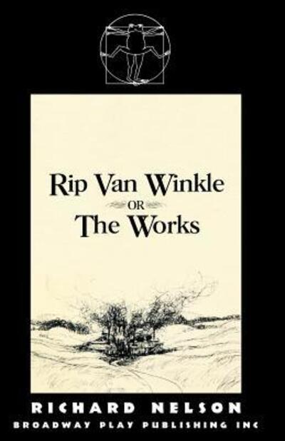 Cover for Dr Richard Nelson · Rip Van Winkle, or &quot;The Works&quot; (Paperback Book) (2016)