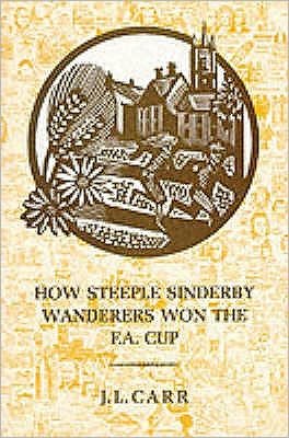 Cover for J. L. Carr · How Steeple Sinderby Wanderers Won the F.A.Cup (Paperback Book) [New edition] (1992)