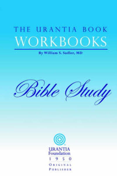 Cover for William S. Sadler · The Urantia Book Workbooks: Volume 6 - Bible Study (Pocketbok) (2003)