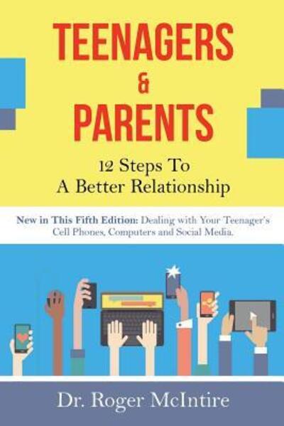 Cover for Roger W McIntire · Teenagers &amp; Parents 12 Steps to a Better Relationship (Pocketbok) (2016)