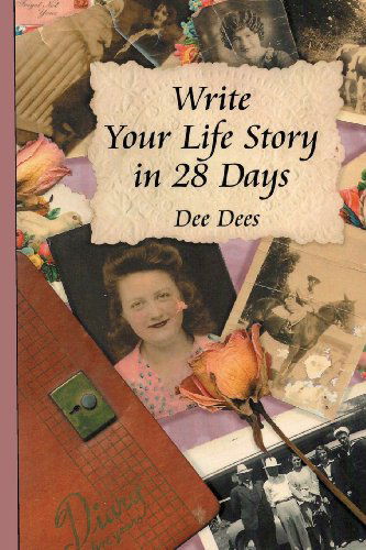 Cover for Dee Dees · Write Your Life Story in 28 Days (Paperback Book) (2013)