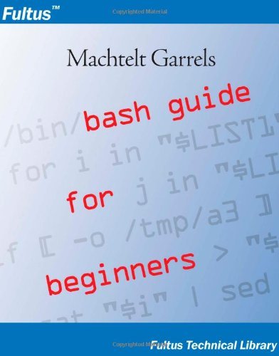 Cover for Machtelt Garrels · Bash Guide for Beginners (Pocketbok) (2004)